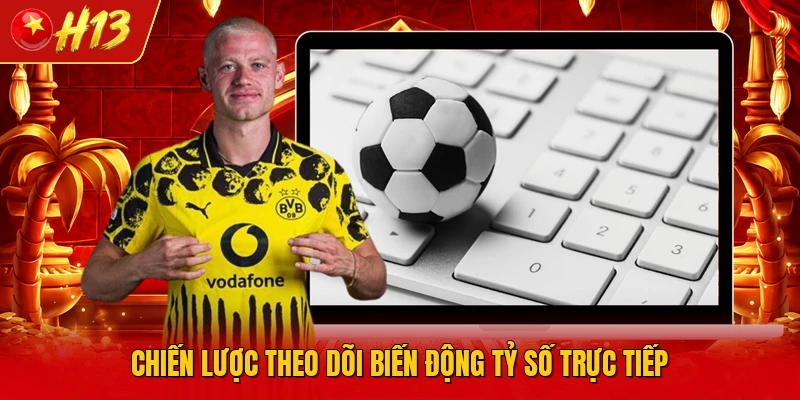 Chiến lược theo dõi biến động tỷ số trực tiếp
