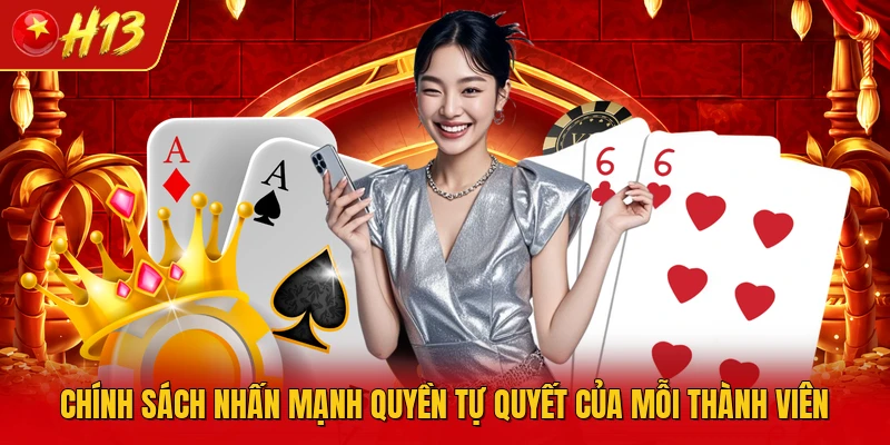Chính sách nhấn mạnh quyền tự quyết của mỗi thành viên