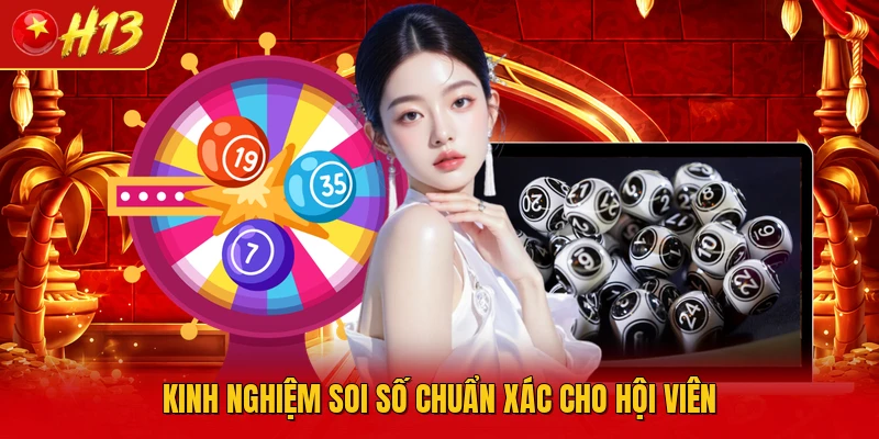 Kinh nghiệm soi số chuẩn xác cho hội viên